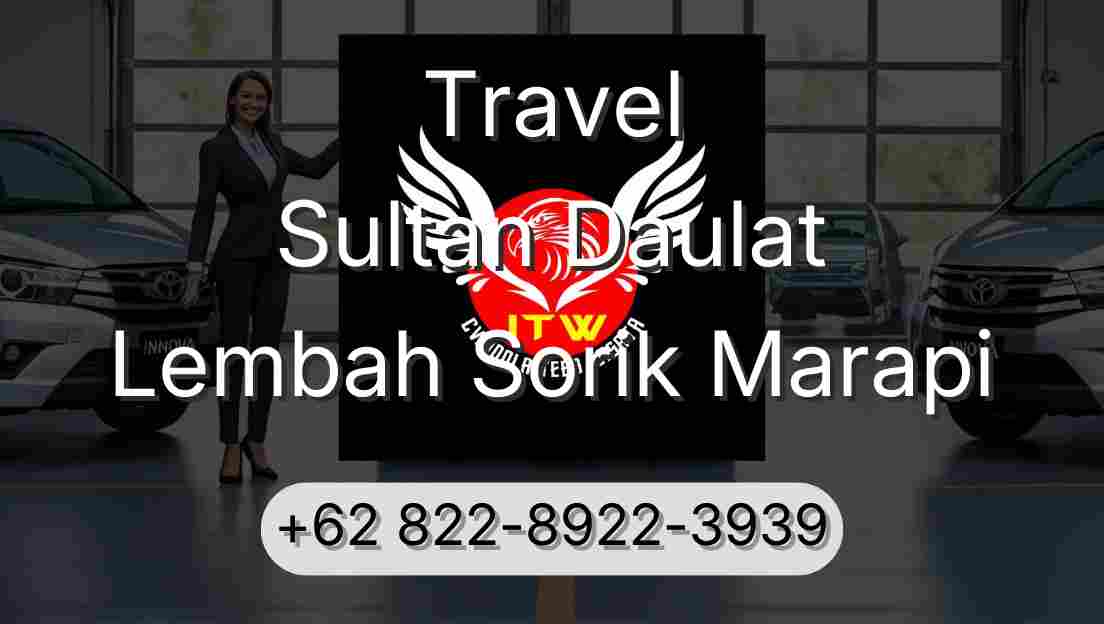 Travel Sultan Daulat Lembah Sorik Marapi