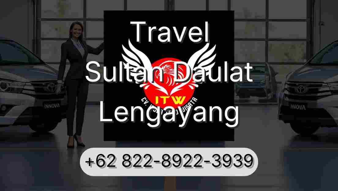 Travel Sultan Daulat Lengayang