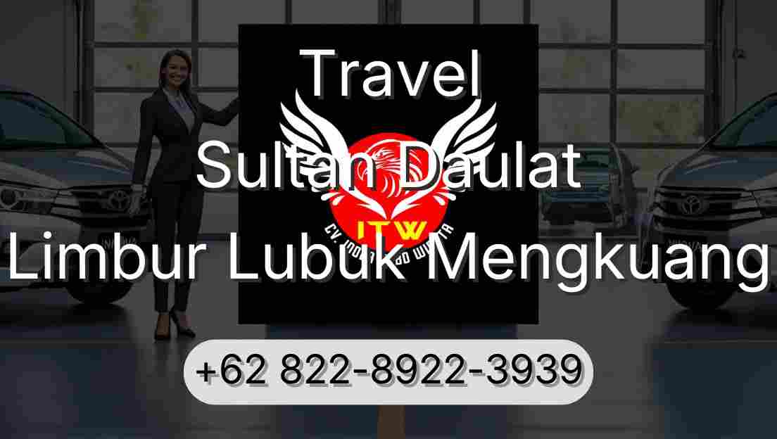 Travel Sultan Daulat Limbur Lubuk Mengkuang