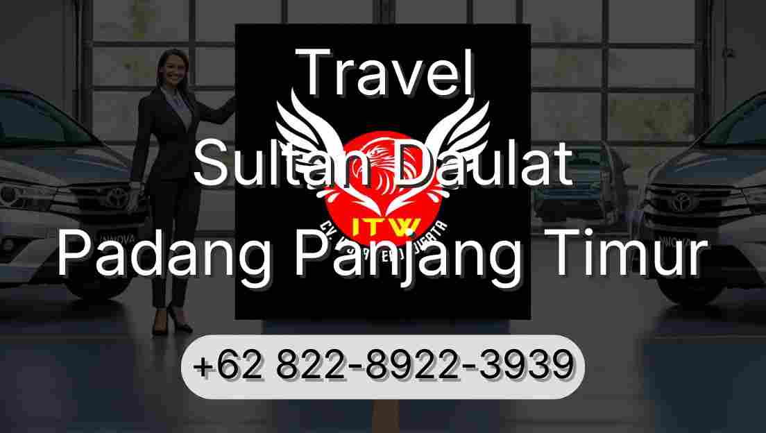 Travel Sultan Daulat Padang Panjang Timur