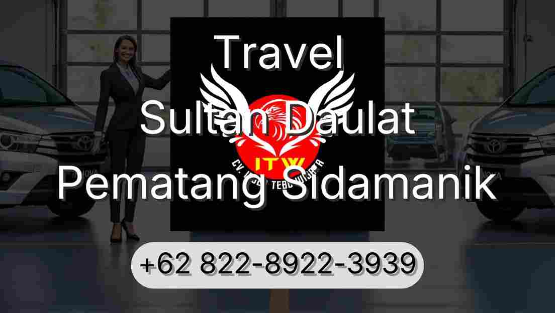 Travel Sultan Daulat Pematang Sidamanik