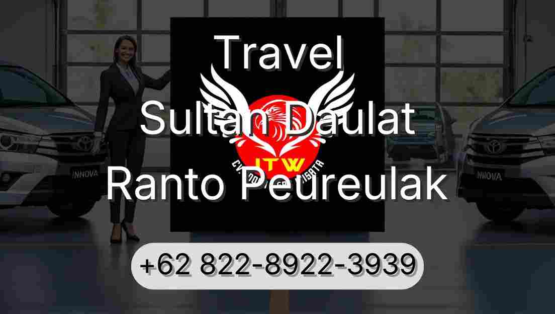 Travel Sultan Daulat Ranto Peureulak
