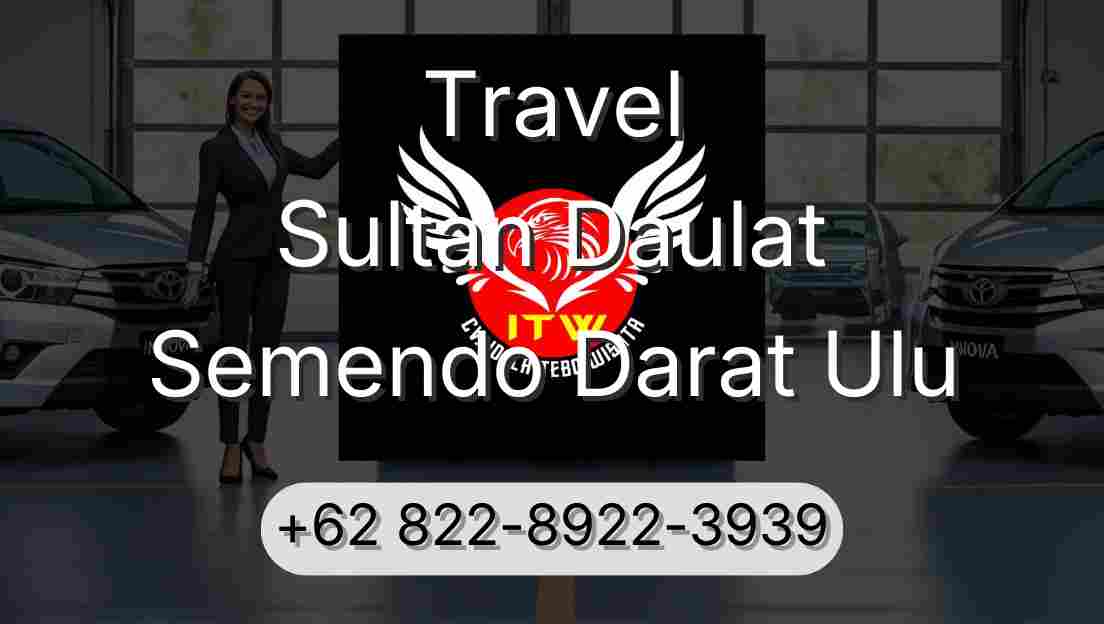 Travel Sultan Daulat Semendo Darat Ulu
