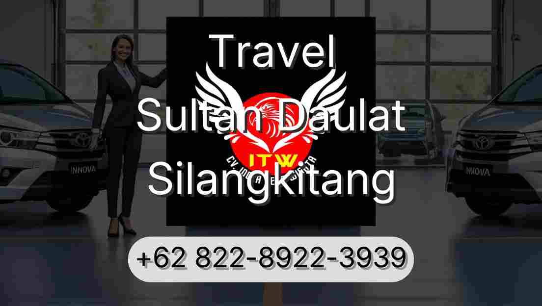 Travel Sultan Daulat Silangkitang