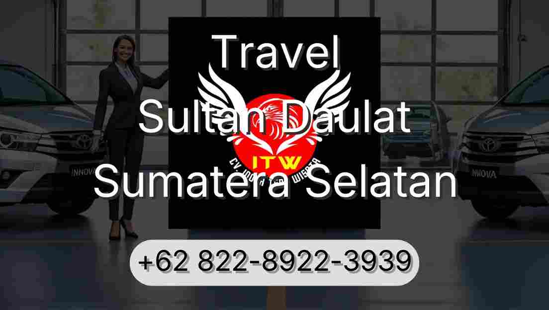 Travel Sultan Daulat Sumatera Selatan