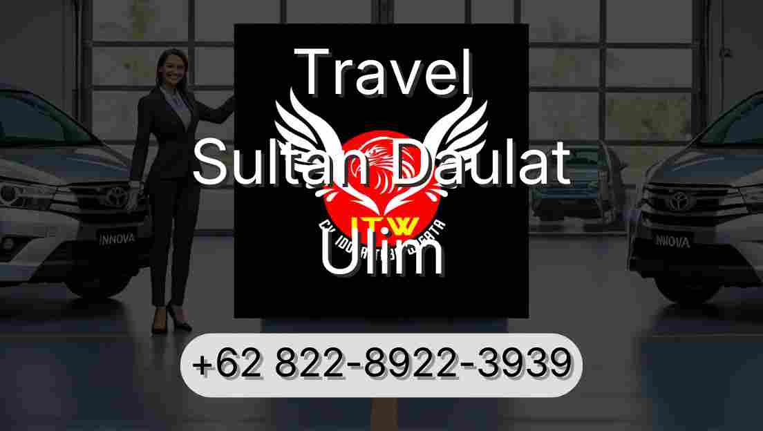 Travel Sultan Daulat Ulim