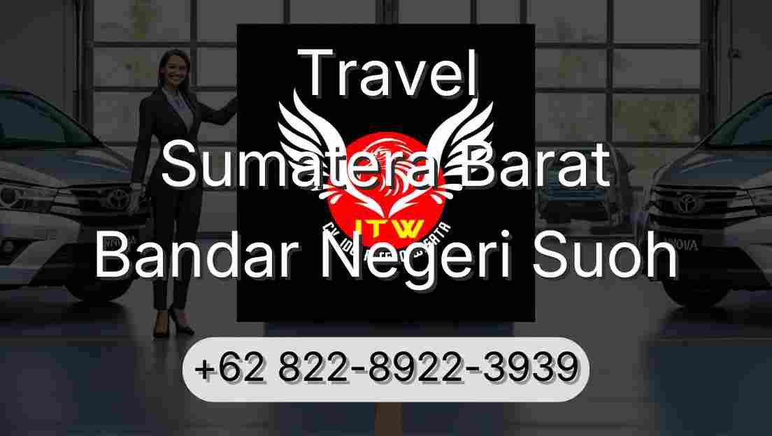 Travel Sumatera Barat Bandar Negeri Suoh