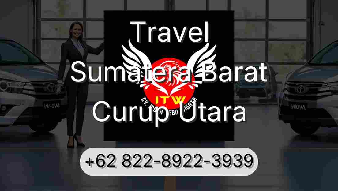 Travel Sumatera Barat Curup Utara