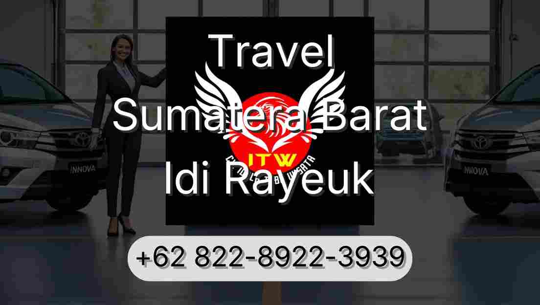 Travel Sumatera Barat Idi Rayeuk