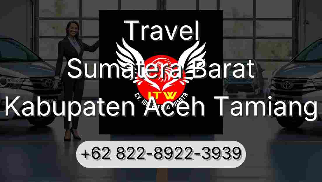 Travel Sumatera Barat Kabupaten Aceh Tamiang