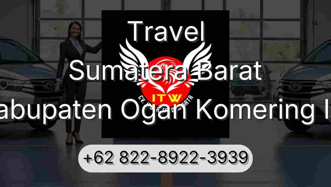 Travel Sumatera Barat Kabupaten Ogan Komering Ilir