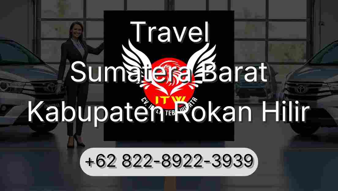 Travel Sumatera Barat Kabupaten Rokan Hilir