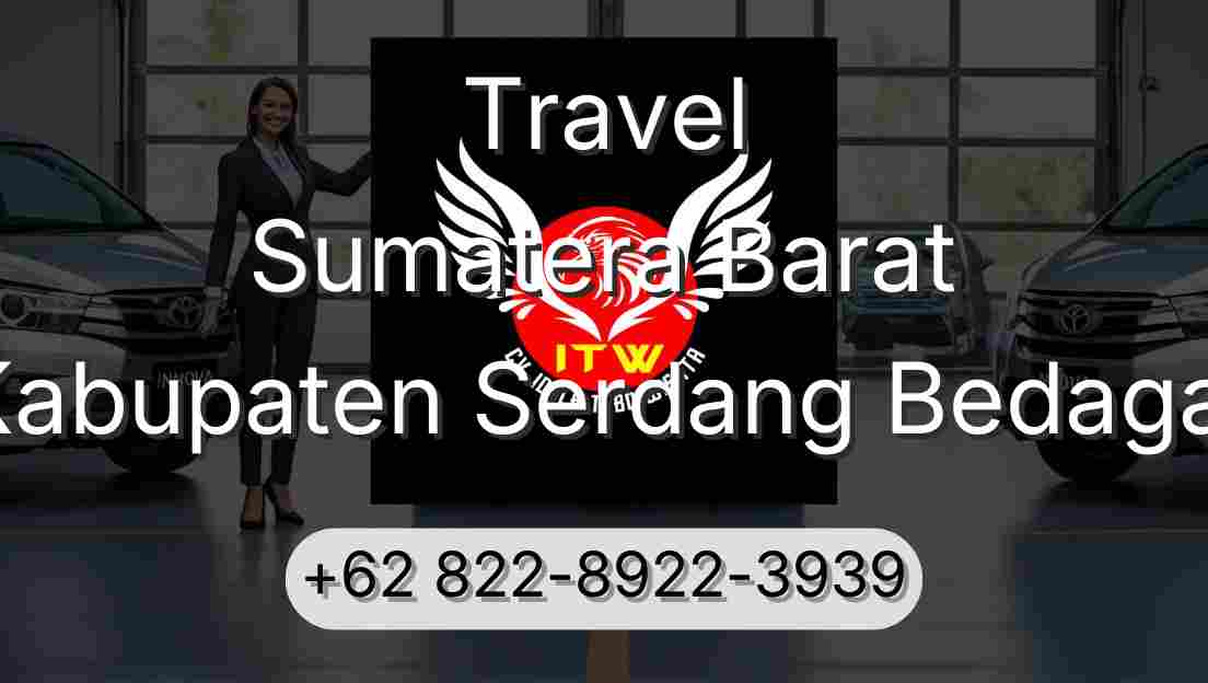 Travel Sumatera Barat Kabupaten Serdang Bedagai