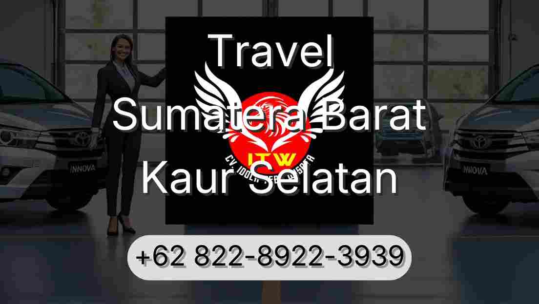 Travel Sumatera Barat Kaur Selatan