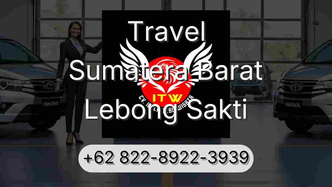 Travel Sumatera Barat Lebong Sakti
