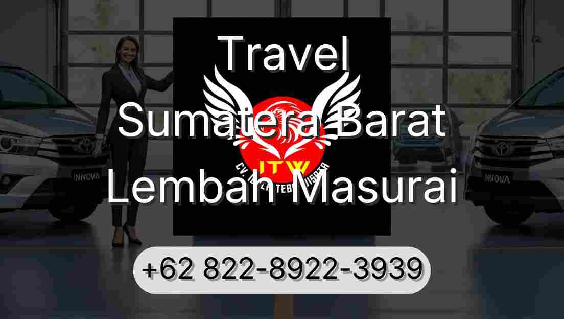 Travel Sumatera Barat Lembah Masurai
