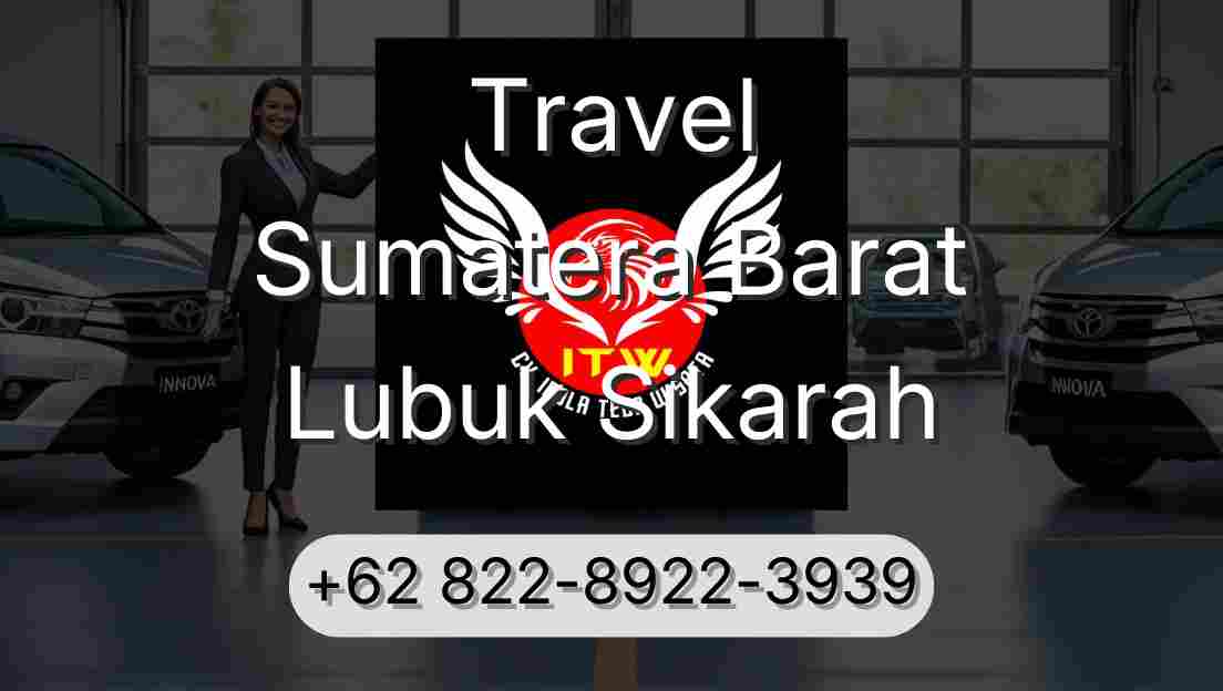 Travel Sumatera Barat Lubuk Sikarah