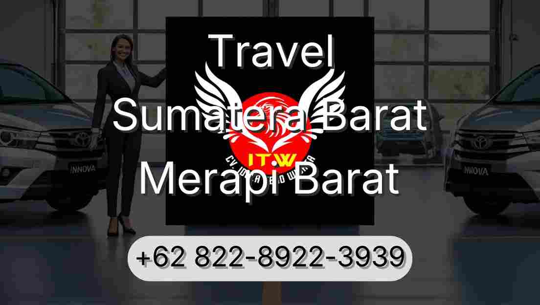 Travel Sumatera Barat Merapi Barat