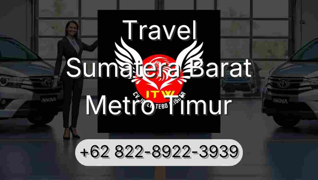 Travel Sumatera Barat Metro Timur