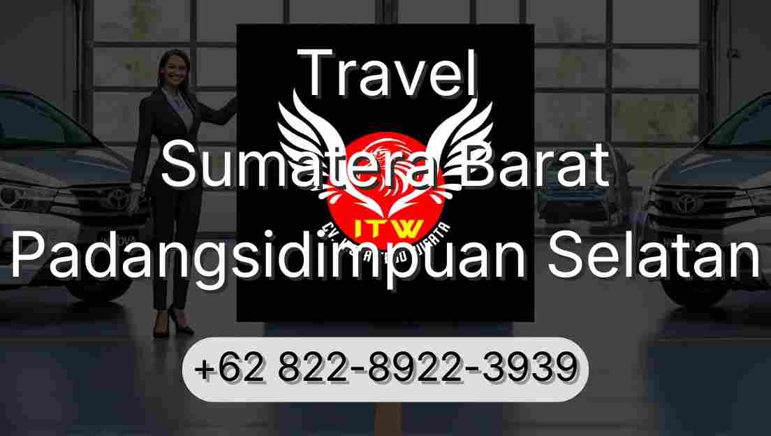 Travel Sumatera Barat Padangsidimpuan Selatan