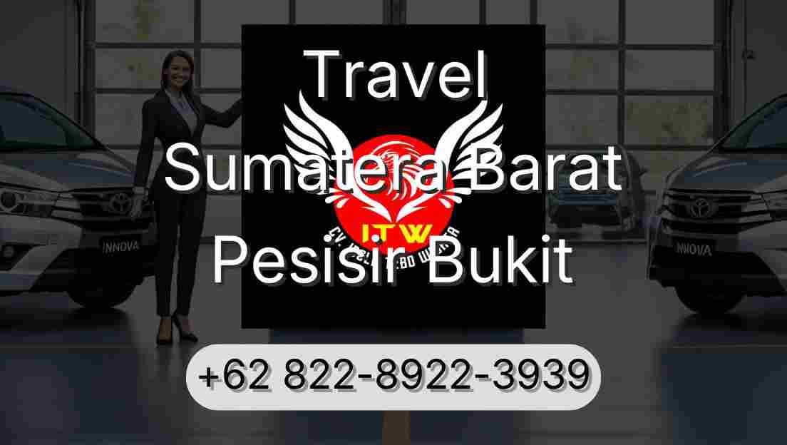 Travel Sumatera Barat Pesisir Bukit