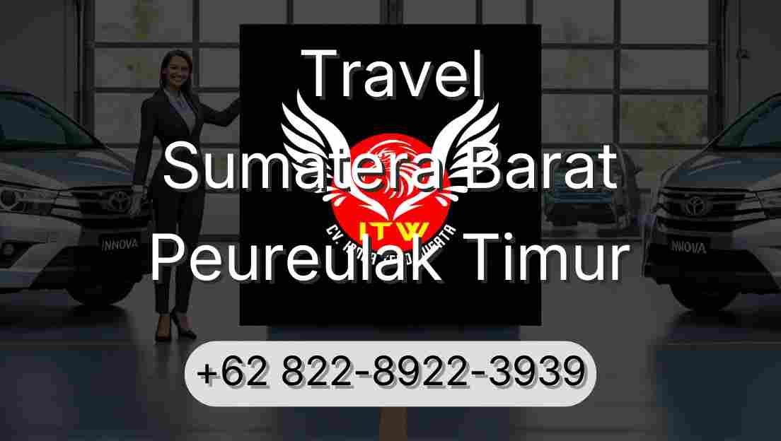 Travel Sumatera Barat Peureulak Timur
