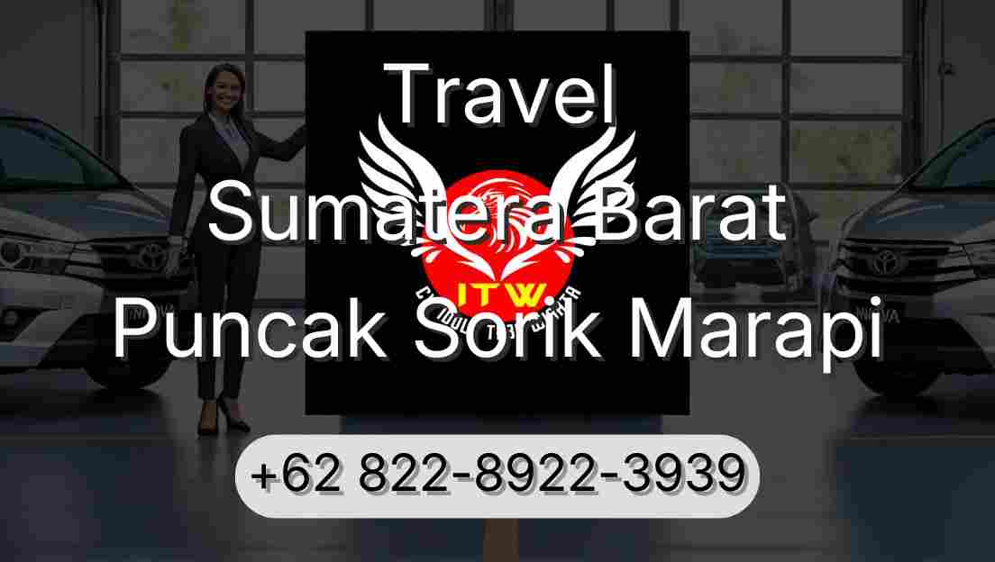Travel Sumatera Barat Puncak Sorik Marapi