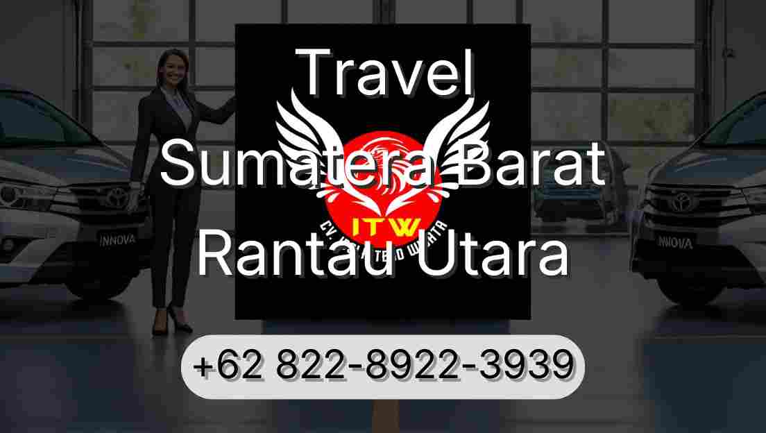 Travel Sumatera Barat Rantau Utara