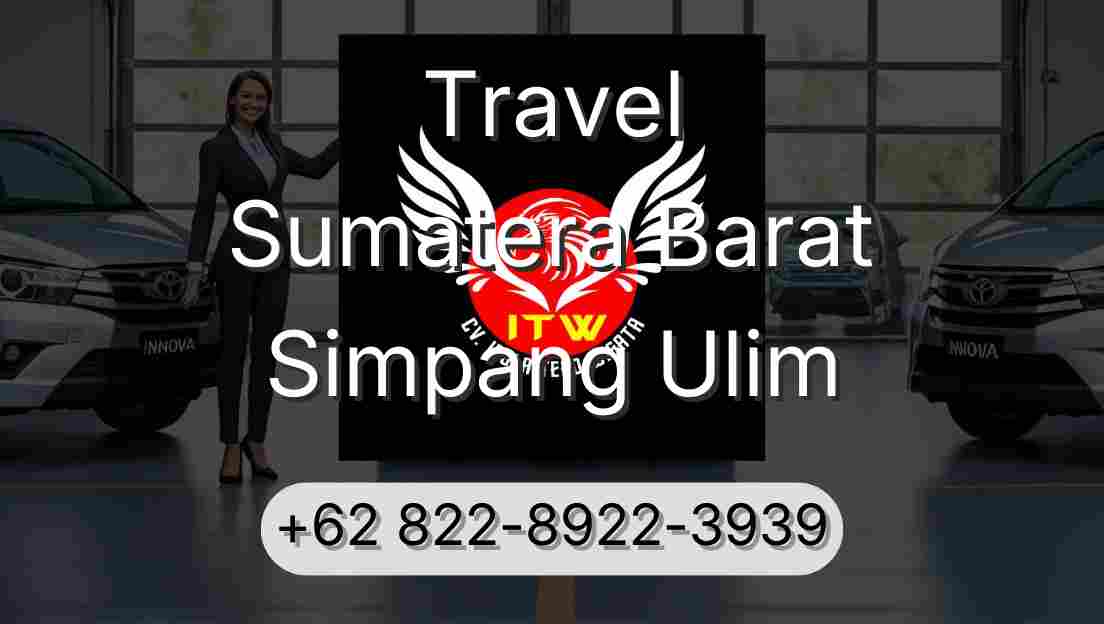 Travel Sumatera Barat Simpang Ulim