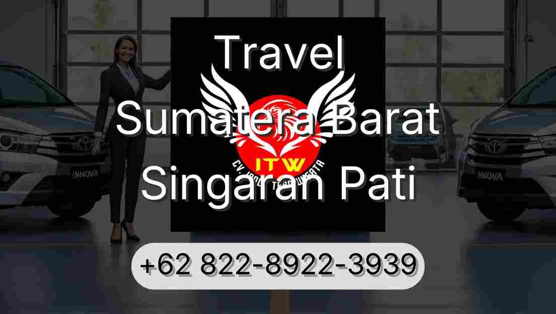 Travel Sumatera Barat Singaran Pati