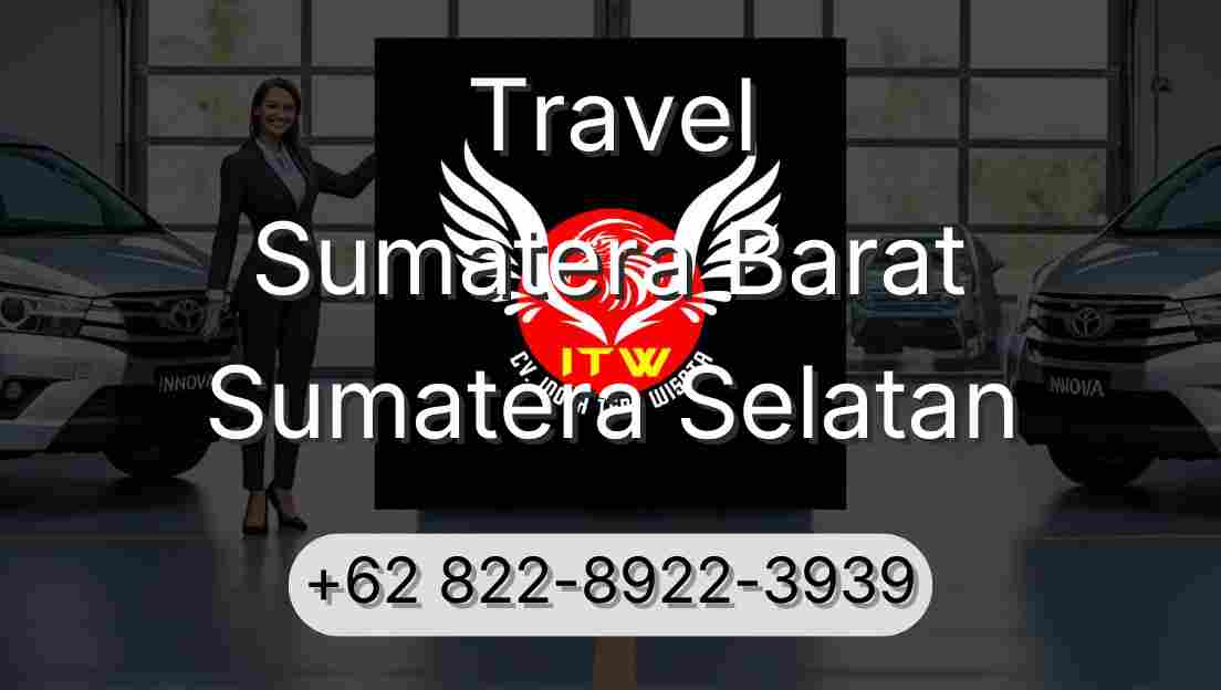 Travel Sumatera Barat Sumatera Selatan