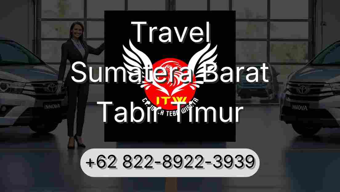 Travel Sumatera Barat Tabir Timur