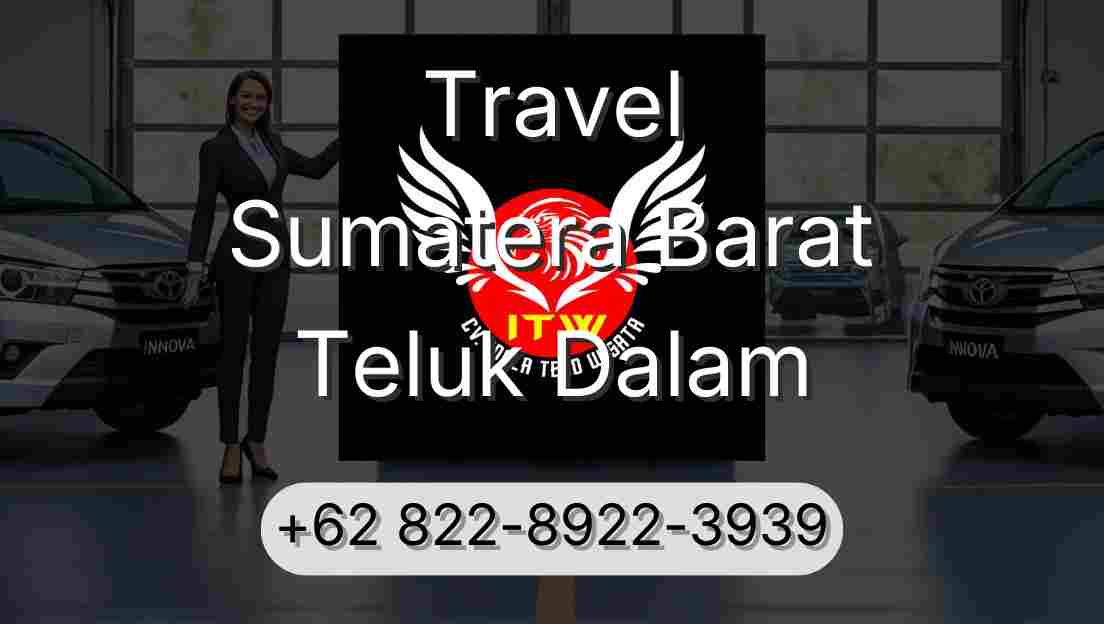 Travel Sumatera Barat Teluk Dalam