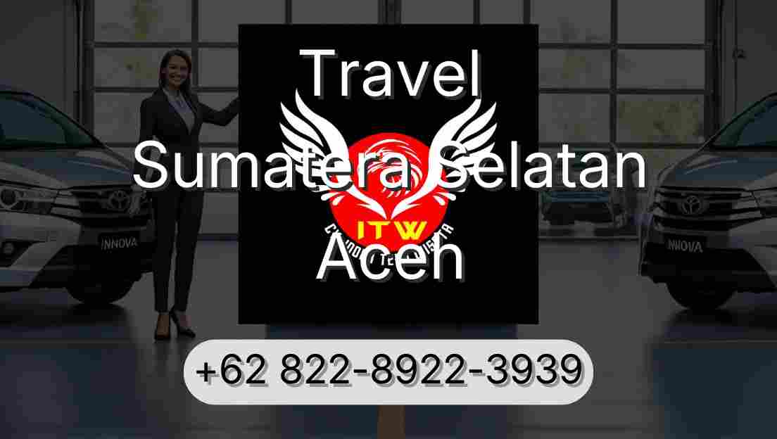 Travel Sumatera Selatan Aceh