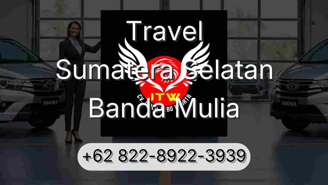 Travel Sumatera Selatan Banda Mulia