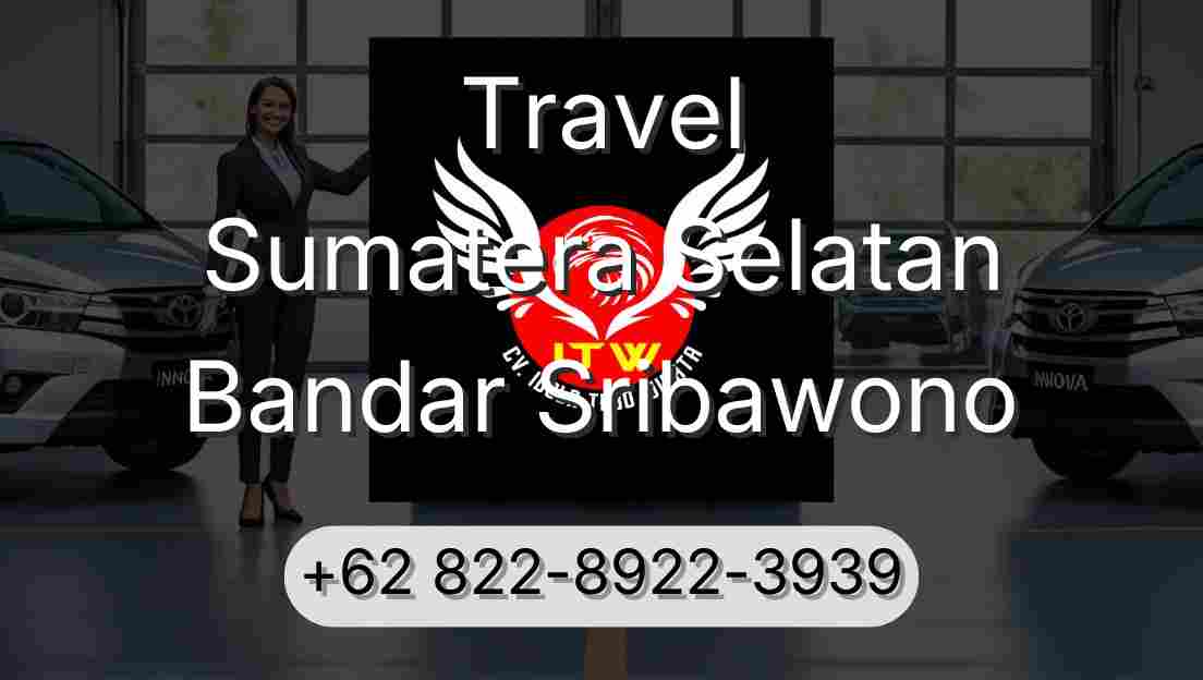 Travel Sumatera Selatan Bandar Sribawono