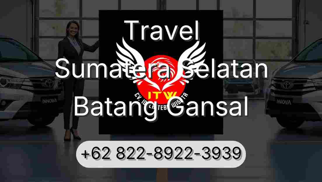 Travel Sumatera Selatan Batang Gansal