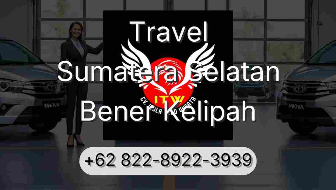 Travel Sumatera Selatan Bener Kelipah