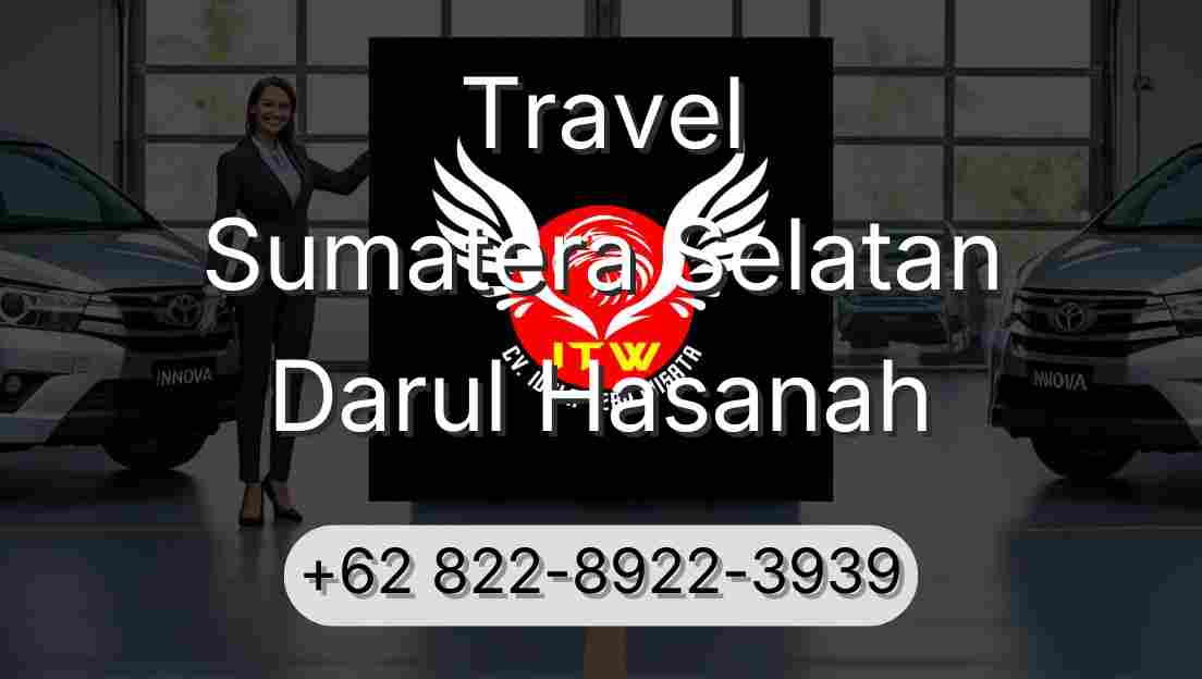 Travel Sumatera Selatan Darul Hasanah
