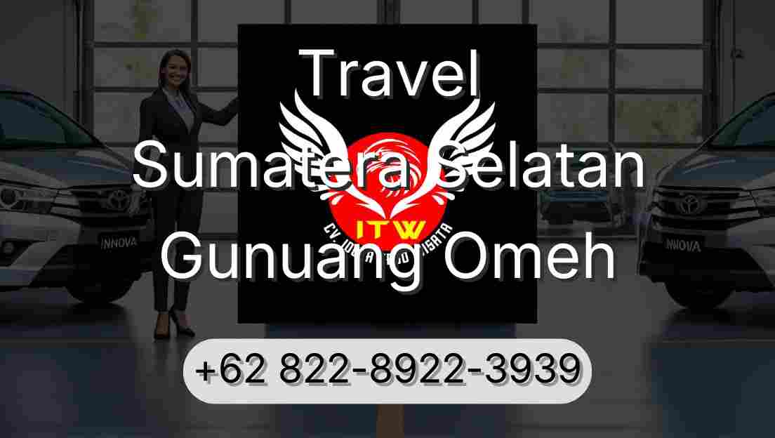 Travel Sumatera Selatan Gunuang Omeh
