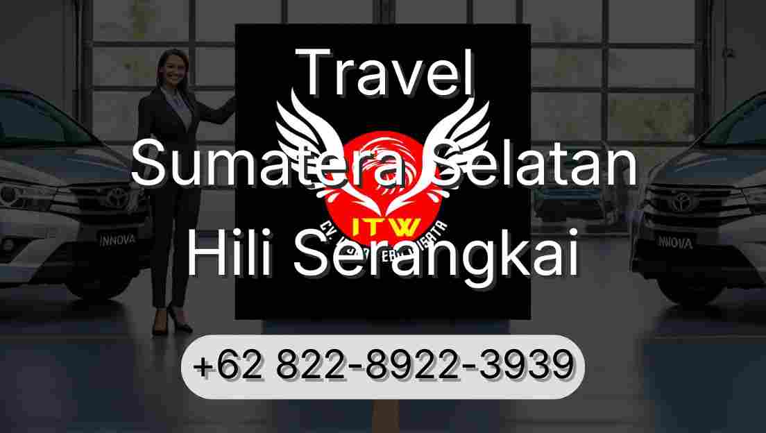 Travel Sumatera Selatan Hili Serangkai