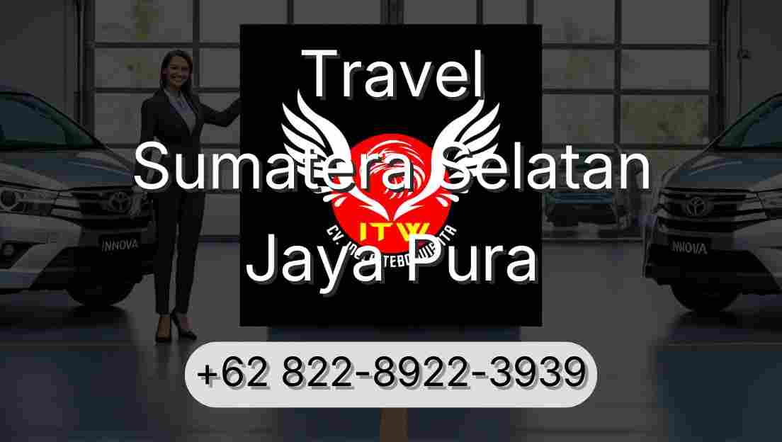 Travel Sumatera Selatan Jaya Pura