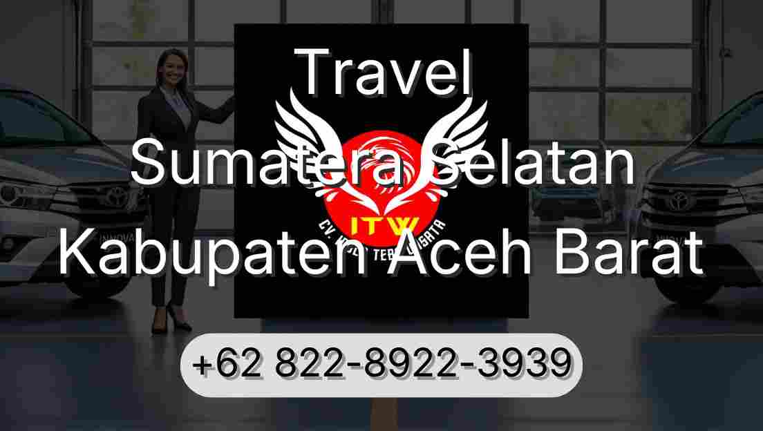 Travel Sumatera Selatan Kabupaten Aceh Barat