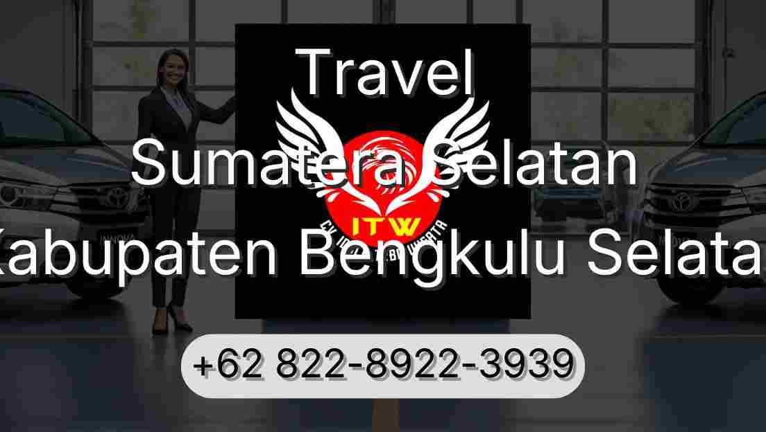 Travel Sumatera Selatan Kabupaten Bengkulu Selatan