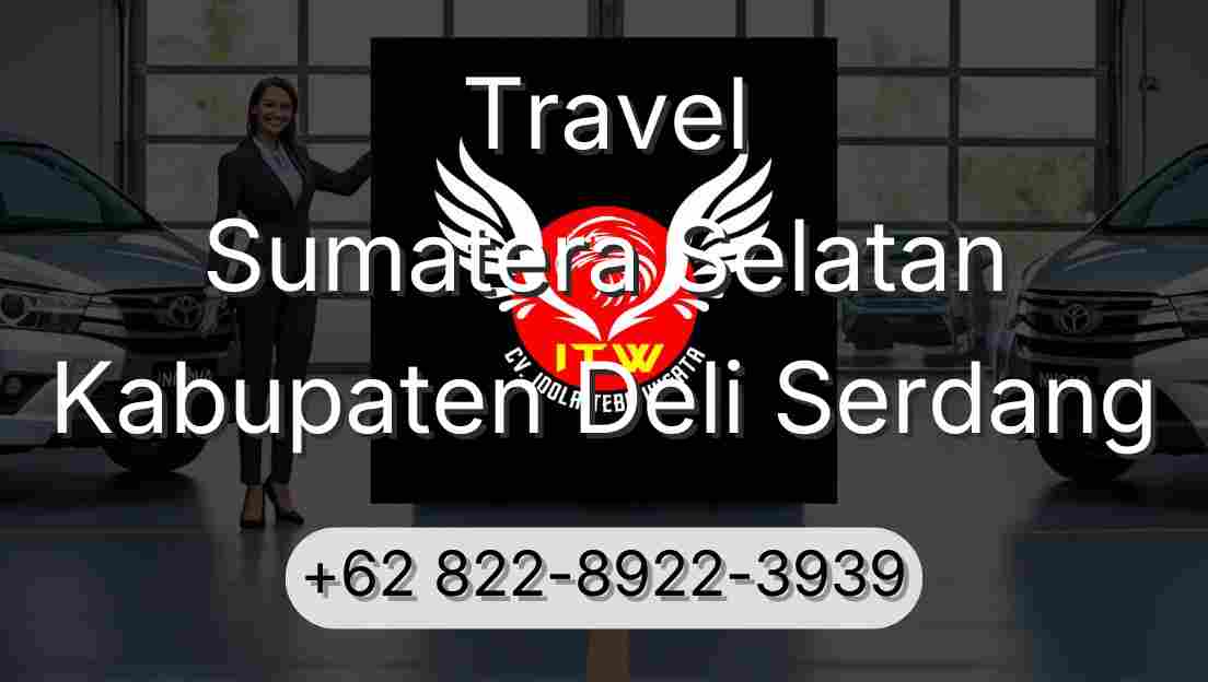 Travel Sumatera Selatan Kabupaten Deli Serdang