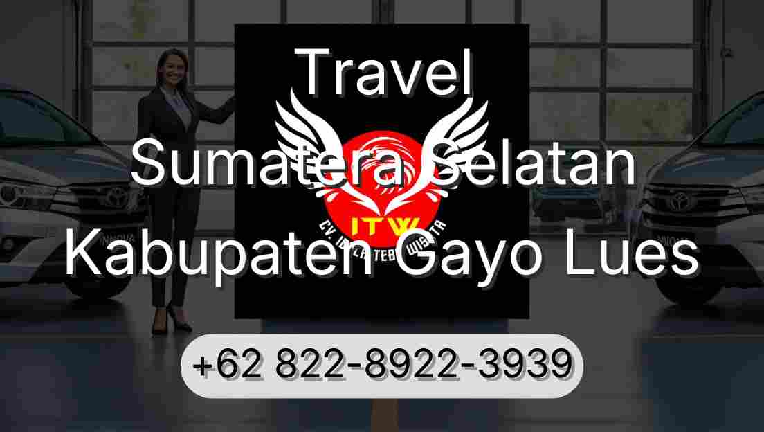 Travel Sumatera Selatan Kabupaten Gayo Lues