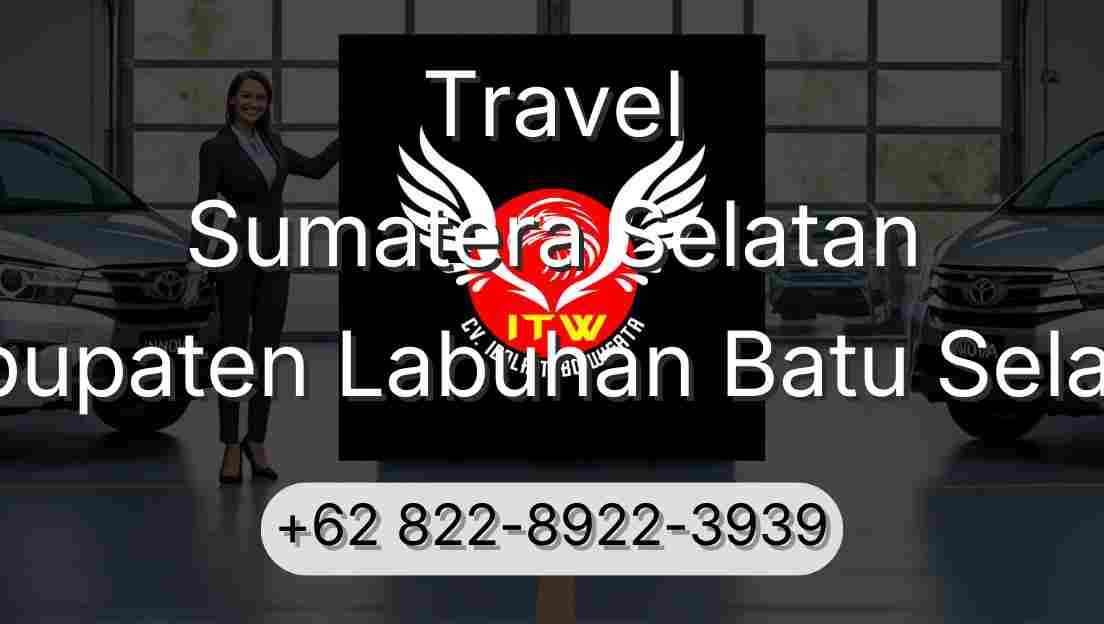 Travel Sumatera Selatan Kabupaten Labuhan Batu Selatan
