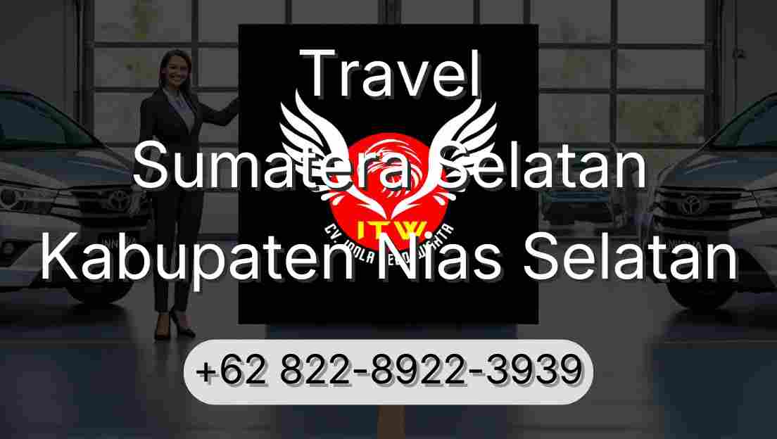 Travel Sumatera Selatan Kabupaten Nias Selatan
