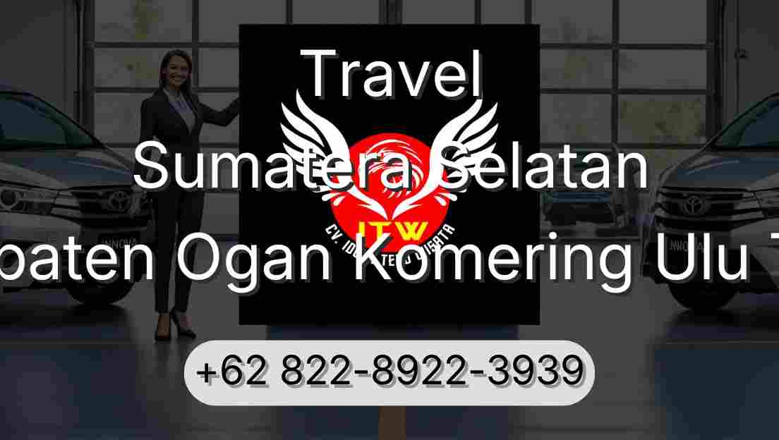 Travel Sumatera Selatan Kabupaten Ogan Komering Ulu Timur