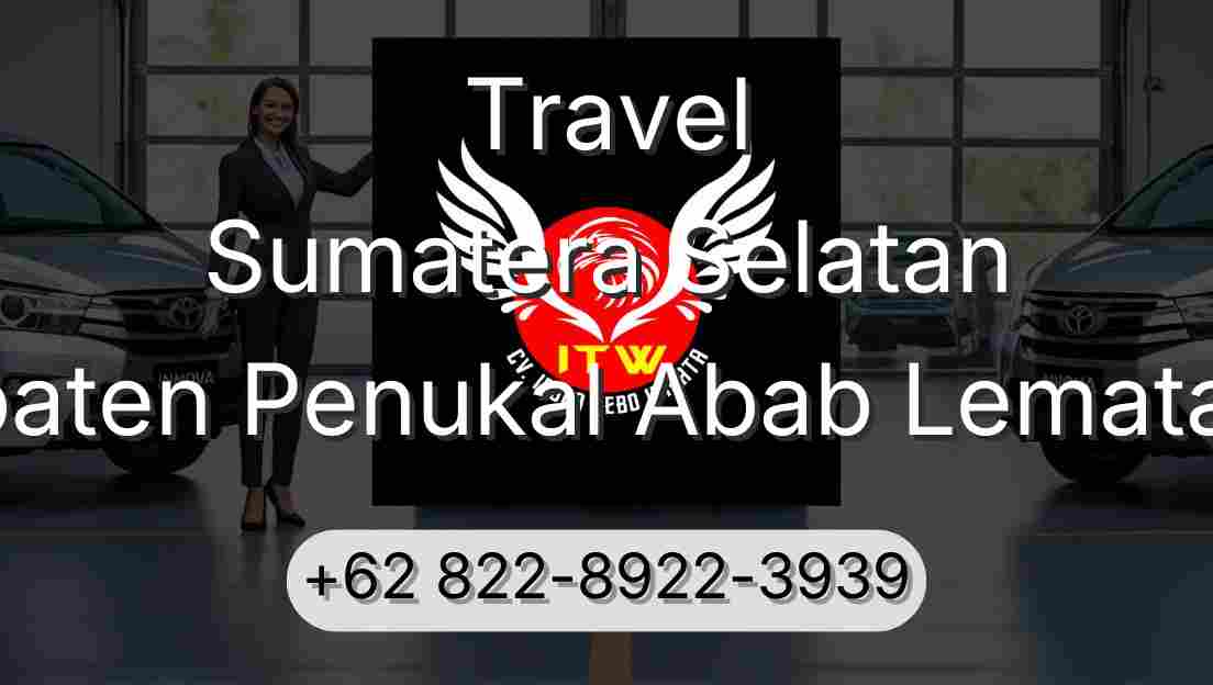 Travel Sumatera Selatan Kabupaten Penukal Abab Lematang Ilir